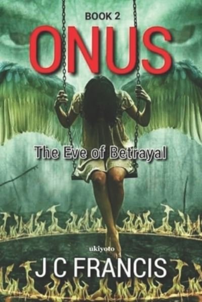 Cover for Jc Francis · ONUS The Eve of Betrayal (Paperback Bog) (2021)