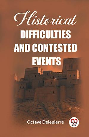Cover for Octave Delepierre · Historical difficulties and contested events (Edition2023) (Pocketbok) (2024)