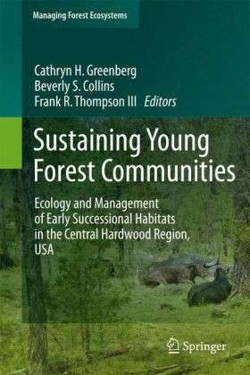 Cover for Cathryn Greenberg · Sustaining Young Forest Communities: Ecology and Management of early successional habitats in the central hardwood region, USA - Managing Forest Ecosystems (Paperback Book) [2011 edition] (2013)