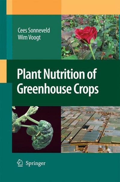 Cover for Cees Sonneveld · Plant Nutrition of Greenhouse Crops (Paperback Book) [2009 edition] (2014)