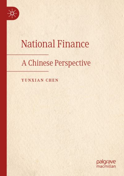 Cover for Yunxian Chen · National Finance: A Chinese Perspective (Paperback Book) [1st ed. 2021 edition] (2022)