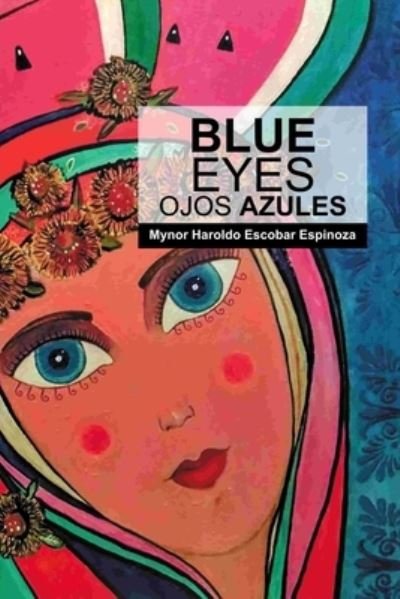 Cover for Mynor Haroldo Escobar · Blue Eyes / Ojos Azules (Paperback Bog) (2020)