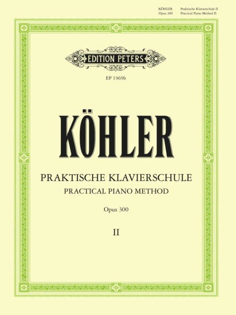 Cover for Louis Kohler · Practical Piano Method Volume 2 Op.300 (Sheet music) (2001)