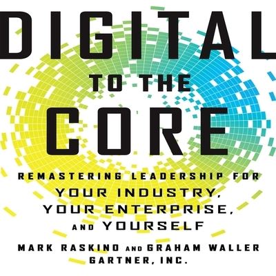 Digital to the Core - Mark Raskino - Muzyka - Gildan Media Corporation - 9798200610945 - 1 grudnia 2015