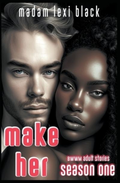 Cover for Lexi Black · Make Her Cream: Season One (Paperback Book) (2021)