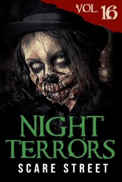 Cover for Scare Street · Night Terrors Vol. 16: Short Horror Stories Anthology (Paperback Book) (2021)