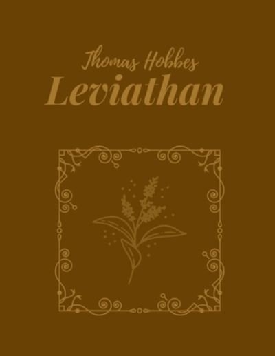 Leviathan by Thomas Hobbes - Thomas Hobbes - Livros - Independently Published - 9798505940945 - 17 de maio de 2021