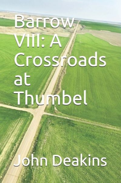 Cover for John Deakins · Barrow VIII: A Crossroads at Thumbel (Pocketbok) (2021)