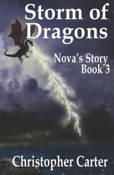 Cover for Christopher Michael Carter · Storm of Dragons: Nova's Story Book Three (Paperback Book) (2021)