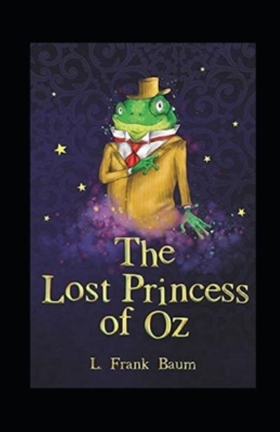 Cover for L Frank Baum · The Lost Princess of Oz Annotated (Pocketbok) (2021)
