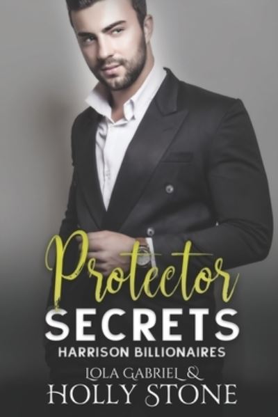 Cover for Lola Gabriel · Protector Secrets - Harrison Billionaires (Paperback Book) (2021)