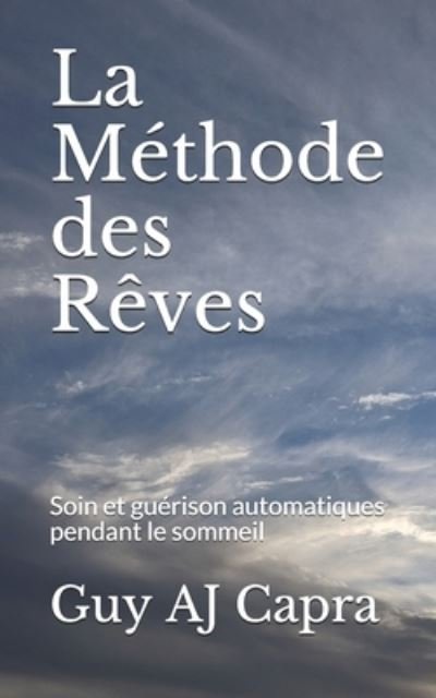 Cover for Guy Aj Capra · La Methode des Reves (Taschenbuch) (2020)