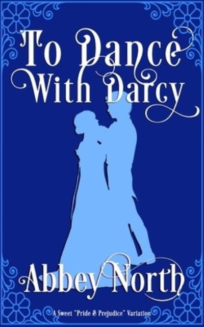Cover for Abbey North · To Dance With Darcy (Paperback Bog) (2020)