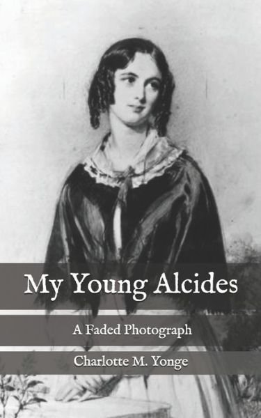 Cover for Charlotte Mary Yonge · My Young Alcides (Paperback Book) (2020)