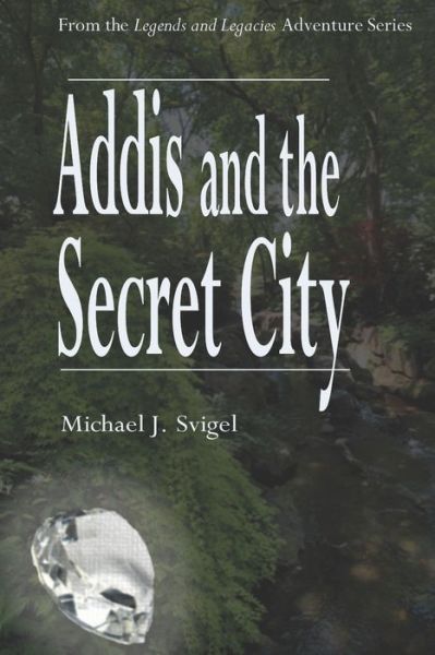 Cover for Michael Svigel · Addis and the Secret City (Paperback Book) (2020)