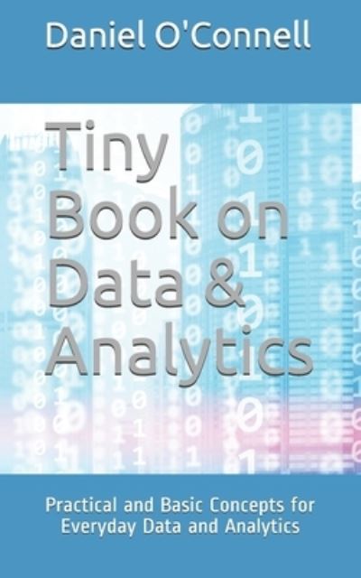 Cover for Daniel O'Connell · Tiny Book on Data &amp; Analytics (Paperback Book) (2021)