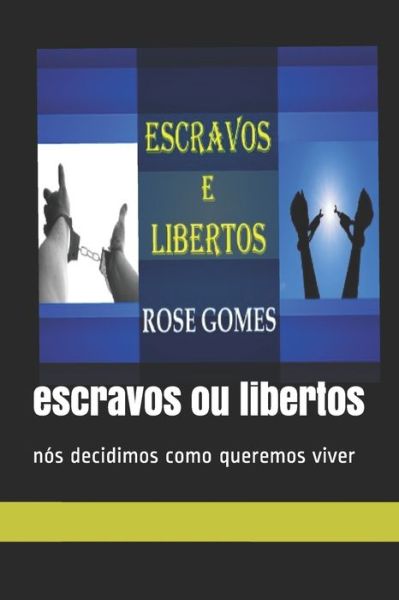 Cover for Roseli de F G F Gomes · Escravos Ou Libertos (Paperback Bog) (2020)