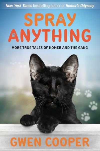 Cover for Gwen Cooper · Spray Anything: More True Tales of Homer and the Gang - A Curl Up with a Cat Tale Book (Taschenbuch) (2020)