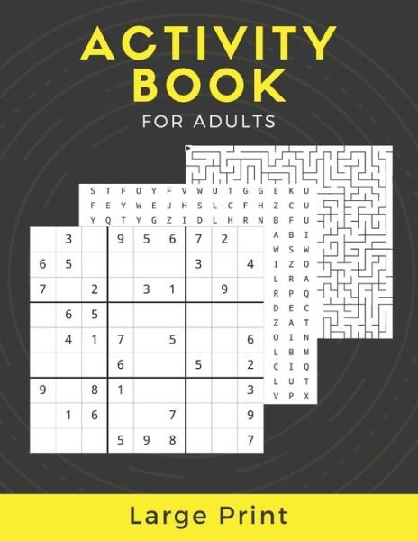 Cover for Nzactivity Publisher · Activity Book For Adults Large Print: Mixed Puzzle Book For Adults With Sudoku, Mazes, Word Scramble, Word Search And Relaxing Coloring Images...Large Print Puzzle Book Gift With Solutions (Paperback Bog) (2020)