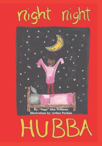 Cover for Suga Slim Williams · Night Night Hubba - The Life and Adventures of Hubba Bubba (Paperback Book) (2021)