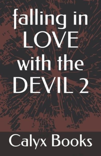 Cover for Calyx Books · Falling in Love with the Devil 2 (Paperback Book) (2020)