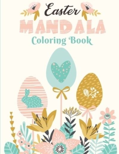 Cover for Bebook Collection · Easter Mandala Coloring Book: Easy Mandala - For Kids, Teens and Adults - 62 Coloring Pages (Paperback Book) (2021)