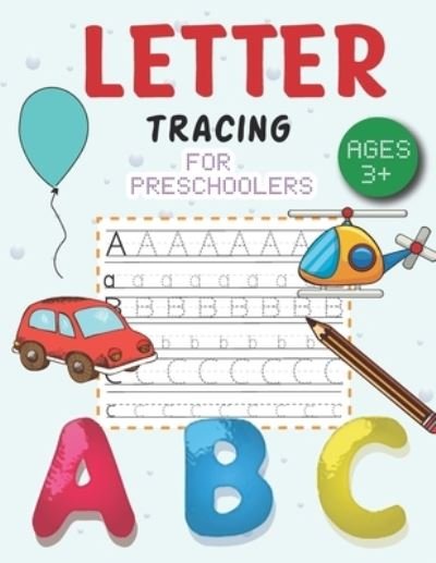 Cover for Az Youth Publishing · ABC Letter Tracing for Preschoolers: Writing Practice Alphabet For toddlers and Preschoolers ages 3-5 (Paperback Bog) (2021)