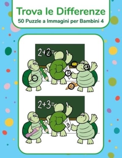 Cover for Nick Snels · Trova le Differenze - 50 Puzzle a Immagini per Bambini 4 (Paperback Bog) (2021)