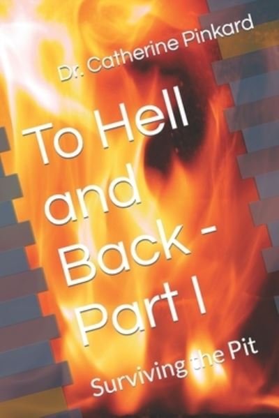 Catherine Pinkard · To Hell and Back - Part I (Paperback Bog) (2021)