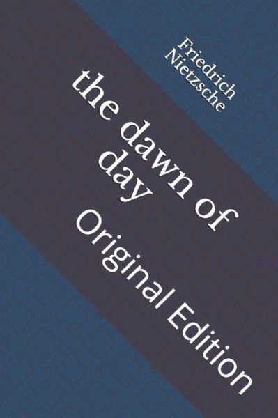Cover for Friedrich Wilhelm Nietzsche · The dawn of day (Taschenbuch) (2021)