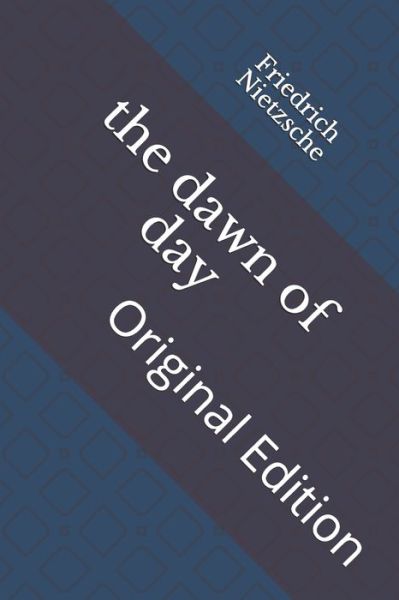 Cover for Friedrich Wilhelm Nietzsche · The dawn of day (Paperback Book) (2021)