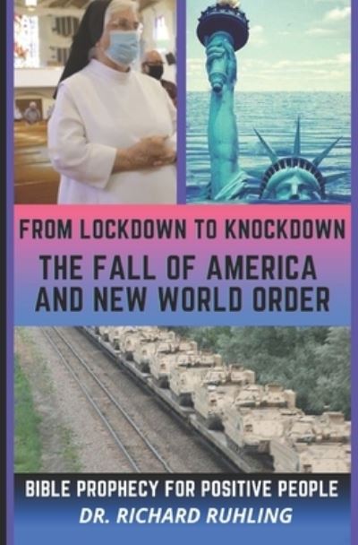 Cover for Richard Ruhling · From Lockdown to Knockdown The Fall of America and New World Order (Paperback Book) (2021)