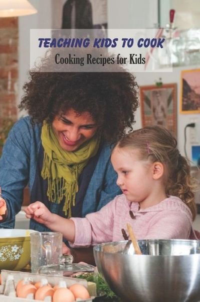 Cover for Angela Johnson · Teaching Kids to Cook (Paperback Bog) (2021)