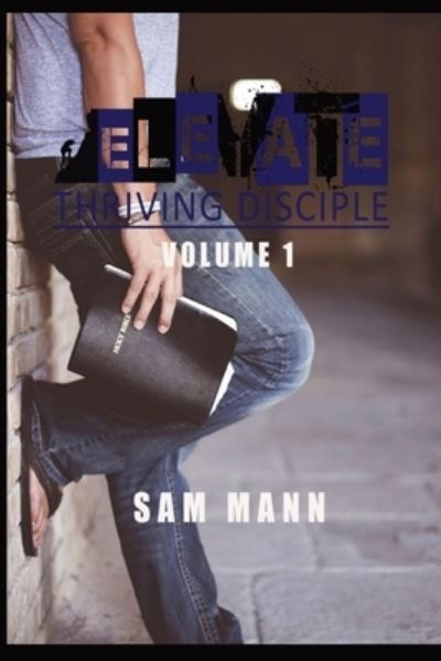 Cover for Sam Mann · Elevate - Thriving Disciple (Book) (2022)