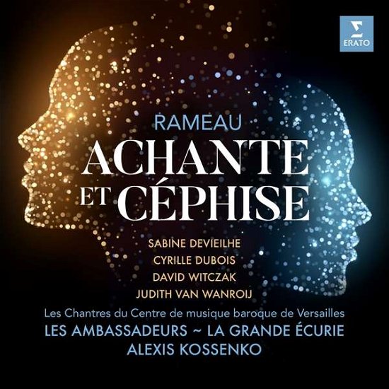 Cover for Sabine Devieilhe / Cyrille Dubois / David Witczak / Judith Van Wanroij / Les Chantres Du Centre De Musique Baroque De Versailles / Les Ambassadeurs / La Grande Ecurie / Alexis Kossenko · Rameau: Achante Et Cephise (CD) (2021)