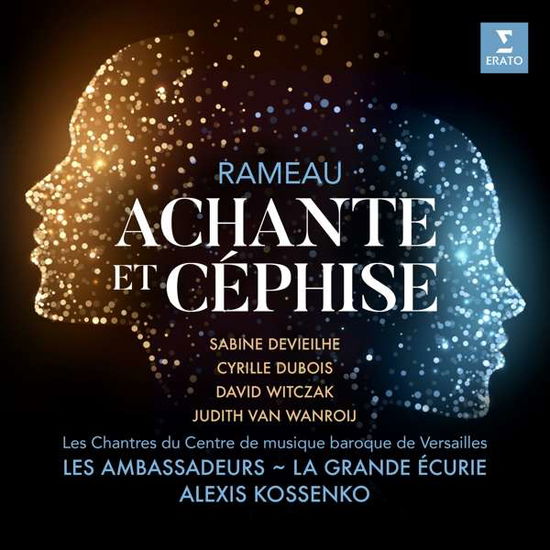 Rameau: Achante Et Cephise - Sabine Devieilhe / Cyrille Dubois / David Witczak / Judith Van Wanroij / Les Chantres Du Centre De Musique Baroque De Versailles / Les Ambassadeurs / La Grande Ecurie / Alexis Kossenko - Musik - ERATO - 0190296693946 - 5. november 2021