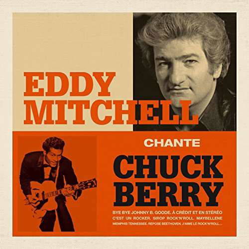 Eddy Mitchell Chante Chuck Berry - Eddy Mitchell - Musiikki - FRENCH LANGUAGE - 0600753774946 - perjantai 21. heinäkuuta 2017