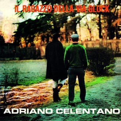 Il Ragazzo Della Via Gluck - Adriano Celentano - Musikk -  - 0602465624946 - 14. juni 2024