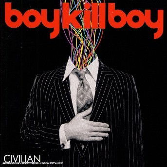 Cover for Boy Kill Boy · Civilian (CD) (2006)