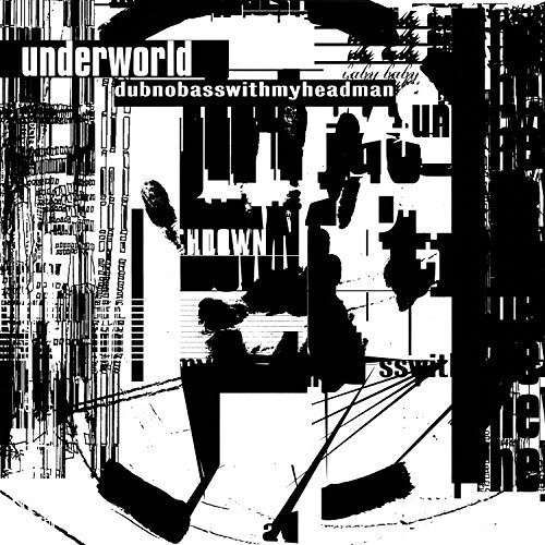 Cover for Underworld · Underworld-dubnobasswithmyheadman (CD) [Remastered edition] (2014)