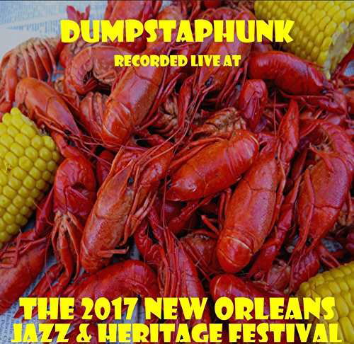 Cover for Dumpstaphunk · Live at Jazzfest 2017 (CD) (2017)