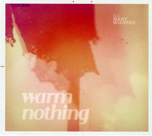 Cover for So Many Wizards · Warm Nothing (CD) (2012)