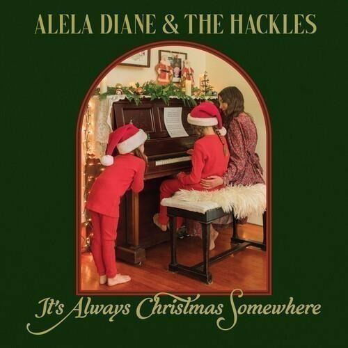 Cover for Diane,alela &amp; the Hackles · It's Always Christmas Somewhere (CD) (2023)