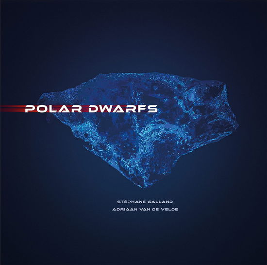 Cover for Stephane Galland · Polar Dwarfs (LP) (2021)