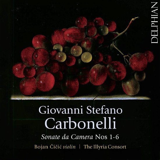 Carbonelli: Sonate Da Camera Nos 1-6 - Bojan Cicic / the Illyria Consort - Musik - DELPHIAN - 0801918341946 - 23. juni 2017
