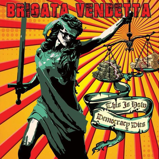 Cover for Brigata Vendetta · This Is How Democracy Dies (LP) (2024)