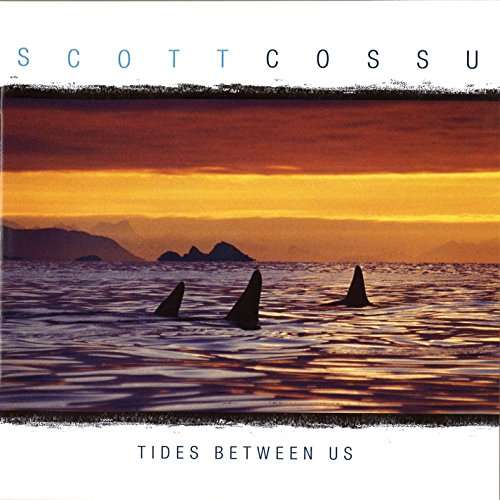 Cover for Scott Cossu · Tides Between Us (CD) (2017)