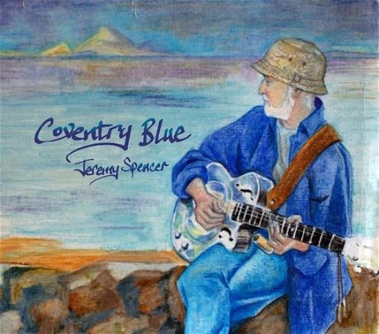 Cover for Jeremy Spencer · Coventry Blue [Digipak] (CD) (2014)
