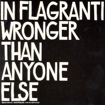 Cover for In Flagranti · Wronger Than Anyone else (CD) (2006)