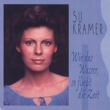 Wie Das Wasser,so Flie?t Die Zeit - Su Kramer - Muziek - BEAR FAMILY - 4000127162946 - 2000